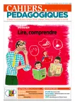 Cahiers pédagogiques, N°565 - Décembre 2020 - Lire, comprendre