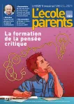 L'école des parents, N°638 - Janvier - février - mars 2021 - La formation de la pensée critique