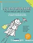 Le vocabulaire pour mieux lire et écrire