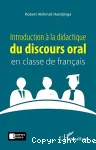 Introduction à la didactique du discours oral en classe de français