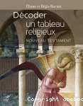 Décoder un tableau religieux. Nouveau Testament