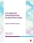 Les habiletés d'intervention en relation d'aide