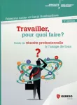 Travailler, pourquoi faire ?