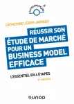 Réussir son étude de marché pour un Business Model efficace - 6e édition