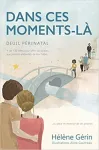 Dans ces moments-là. Deuil périnatal