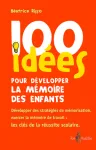 100 idées pour développer la mémoire des enfants