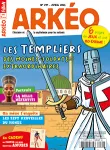 Arkéo, N°294 - Avril 2021 - Les Templiers, des moines-soldats extraordinaires