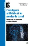 L'intelligence artificielle et les mondes du travail