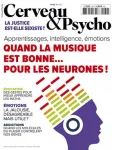 Cerveau & psycho, n°132 - Mai 2021 - Quand la musique est bonne... pour les neurones !