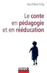 Le conte en pédagogie et en rééducation