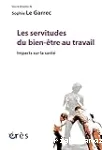 Les servitudes du bien-être au travail