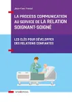 La process communication au service de la relation soignant-soigné