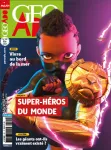 Géo Ado, N°221 - été 2021 - Super-héros du monde