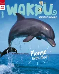 Wakou, N°388 - juillet 2021 - Plonge avec moi !