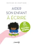 Aider son enfant à écrire