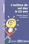 L'estime de soi des 6-12 ans