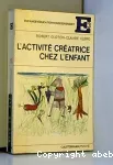 L'activité créatrice chez l'enfant