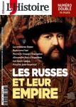 L'Histoire, N°485-486 - juillet-août 2021 - Les Russes et leur empire