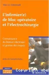 L'infirmier(e) de bloc opératoire et l'électrochirurgie