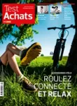 Test Achats, 665 - Juillet/août 2021 - Roulez connecté et relax