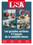 LSA: Libre Service Actualités, n°2663 - jeudi 19 août 2021 - Les grandes surfaces à l'assaut de la mobilité douce