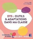 Dys: outils & adaptations dans ma classe