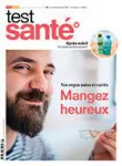 Test Santé, 164 - août/septembre 2021 - Mangez heureux