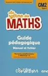 Au rythme des maths CM2, cycle 3 : guide pédagogique