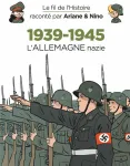 Le fil de l'histoire raconté par Ariane & Nino, 1. 1939-1945, l'Allemagne nazie