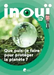 Que puis-je faire pour protéger la planète ?