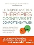 Le grand livre des thérapies cognitives et comportementales