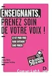 Enseignants, prenez soin de votre voix !