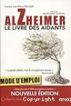 Alzheimer mode d'emploi