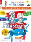 N°20 - octobre 2021 - Education civique. C'est quoi la démocratie ? (Bulletin de Les hors-séries d'Histoire Junior, N°20 [01/10/2021])