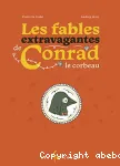 Les fables extravagantes de Conrad le corbeau