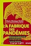 La fabrique des pandémies