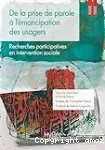 De la prise de parole à l'émancipation des usagers