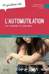 L'automutilation chez l'adolescent et le jeune adulte