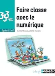 Faire classe avec le numérique