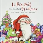 Le Père Noël qui n'aimait pas les cadeaux