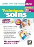 Techniques de soins en fiches mémos - DEAS Nouveau référentiel 2021