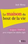 La maison du bout de la vie