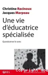 Une vie d'éducatrice spécialisée