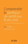 Comprendre la politique de santé aux États-Unis