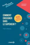 Comment enseigner dans le supérieur en 100 questions réponses