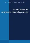 Les politiques sociales, 81e année, n°3 & 4 - 2021 - Travail social et pratiques discrétionnaires