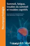 Sommeil, fatigue et troubles cognitifs