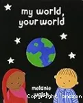 My world, your world