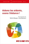 Aidons les aidants, osons l'aidance !