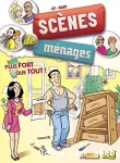 Scènes de ménages, 3. Plus fort que tout !